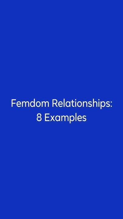 femdom relatie|Femdom Relationships: 8 Examples